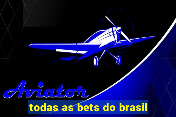 todas as bets do brasil