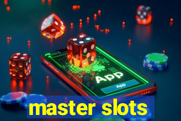 master slots