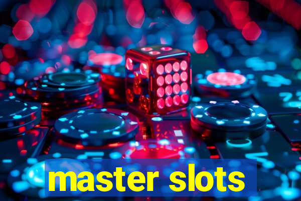 master slots