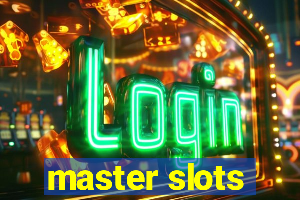 master slots