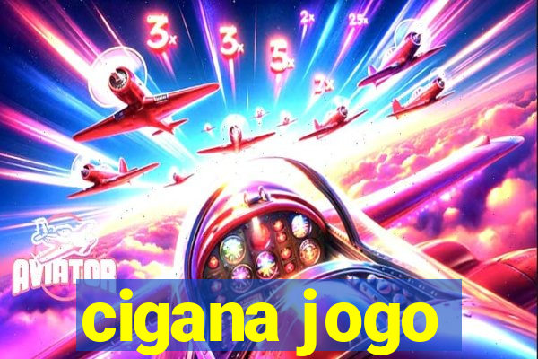 cigana jogo