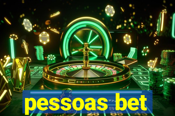 pessoas bet