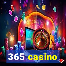 365 casino