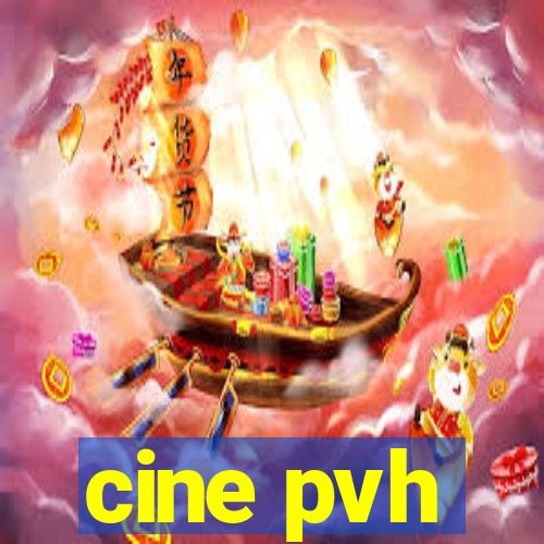 cine pvh