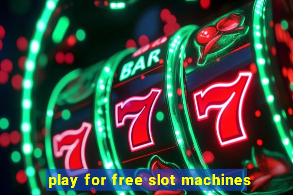 play for free slot machines