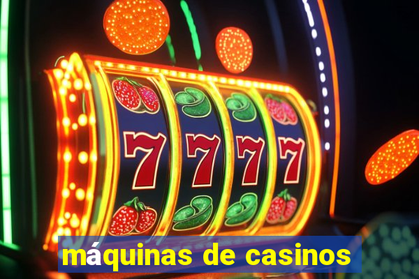 máquinas de casinos