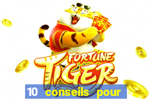 10 conseils pour une premiere visite au casino