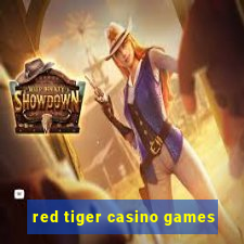 red tiger casino games