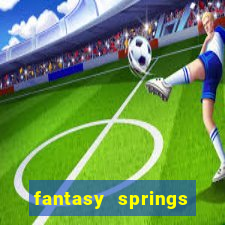 fantasy springs resort casino