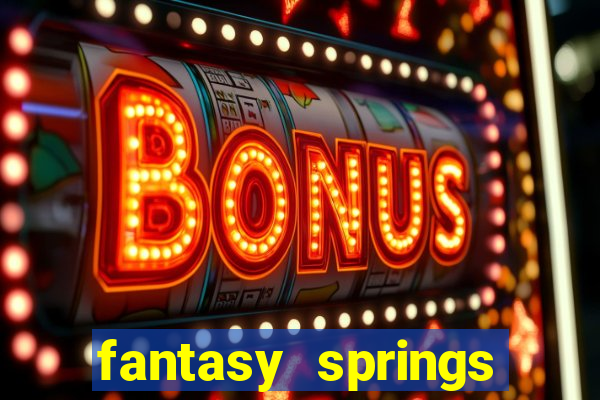 fantasy springs resort casino