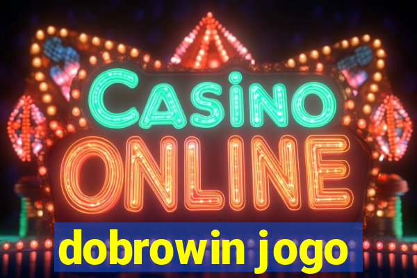 dobrowin jogo