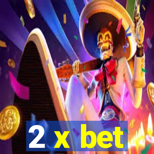 2 x bet