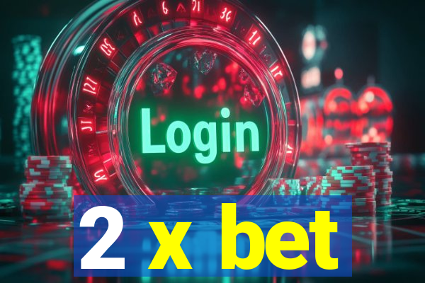 2 x bet