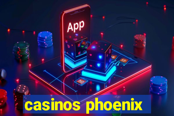 casinos phoenix