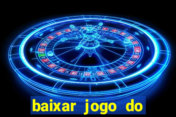 baixar jogo do tigrinho original