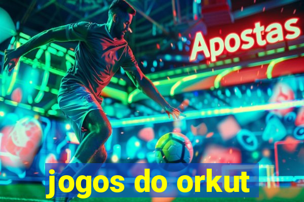 jogos do orkut