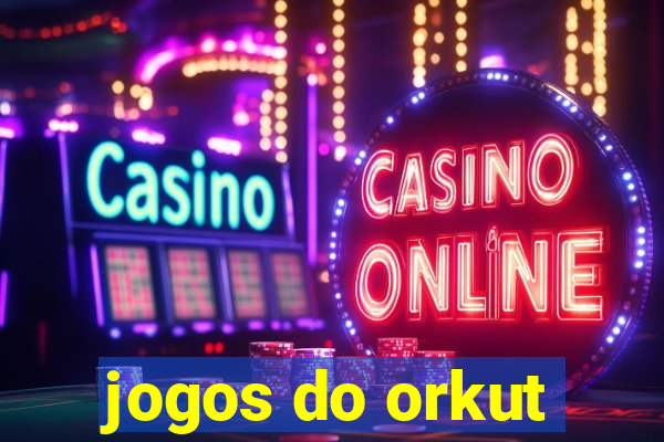 jogos do orkut