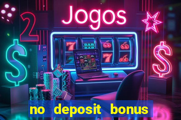 no deposit bonus casino 2017