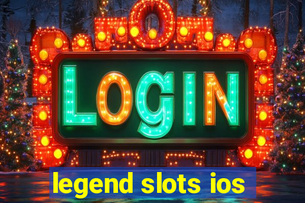 legend slots ios