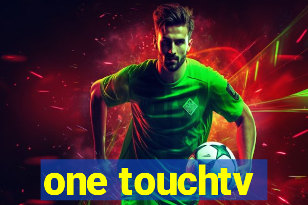 one touchtv