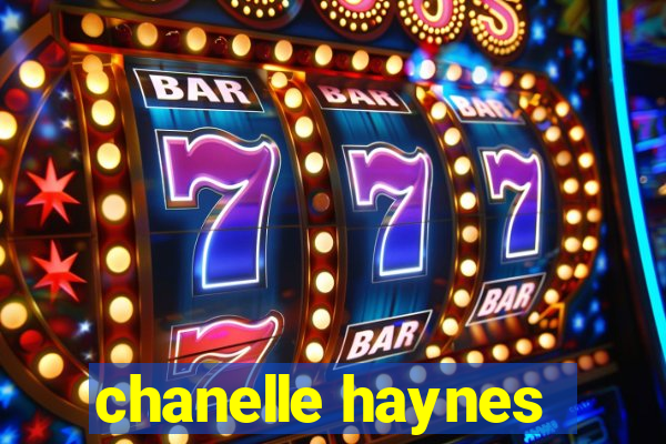 chanelle haynes