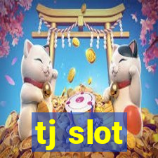 tj slot