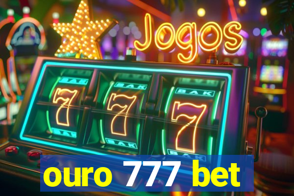 ouro 777 bet