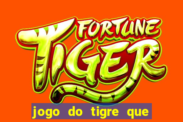 jogo do tigre que paga de verdade