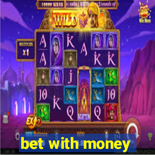 bet with money