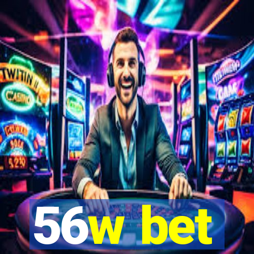 56w bet