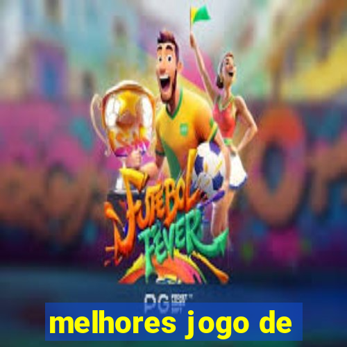 melhores jogo de