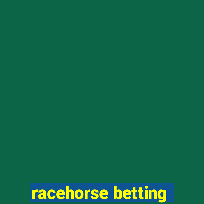 racehorse betting