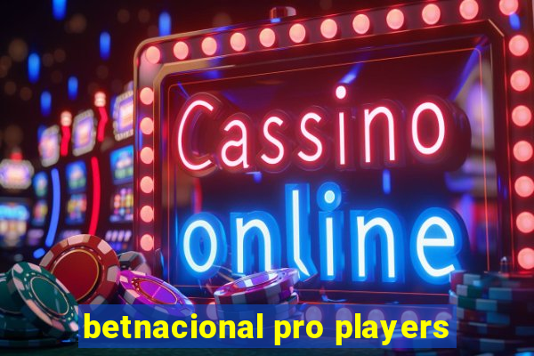 betnacional pro players