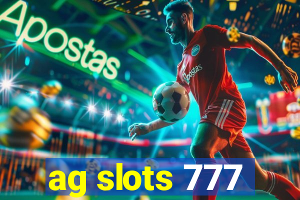 ag slots 777