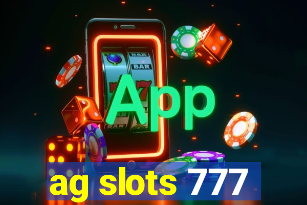 ag slots 777