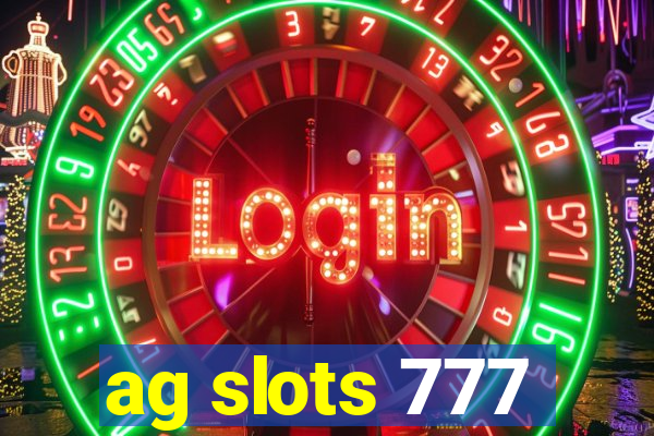 ag slots 777