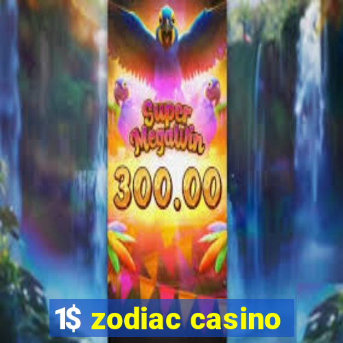 1$ zodiac casino