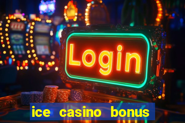 ice casino bonus 25 euro