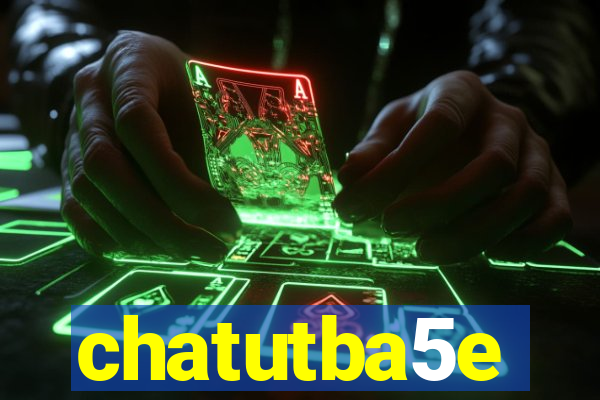 chatutba5e