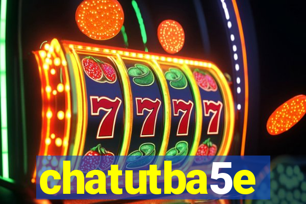 chatutba5e