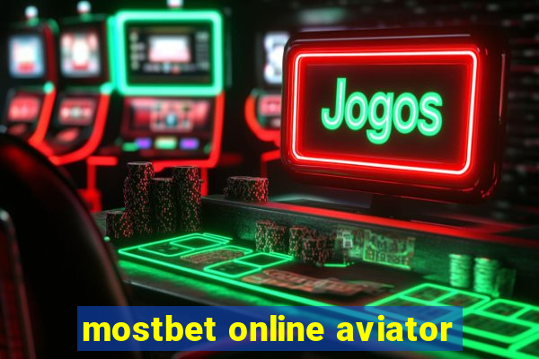 mostbet online aviator