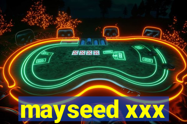 mayseed xxx