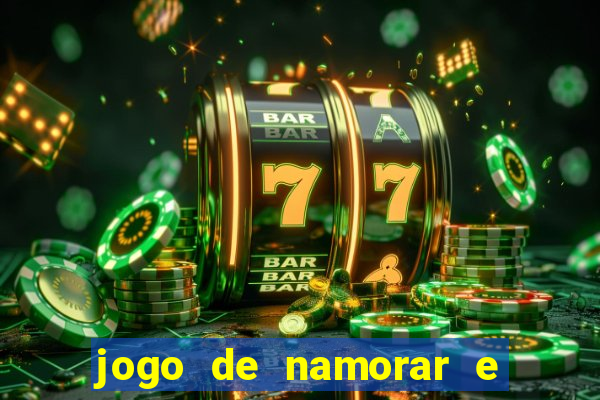 jogo de namorar e fazer filho