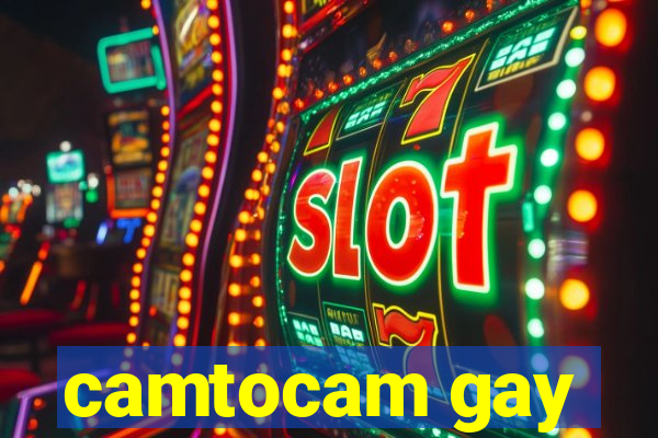 camtocam gay