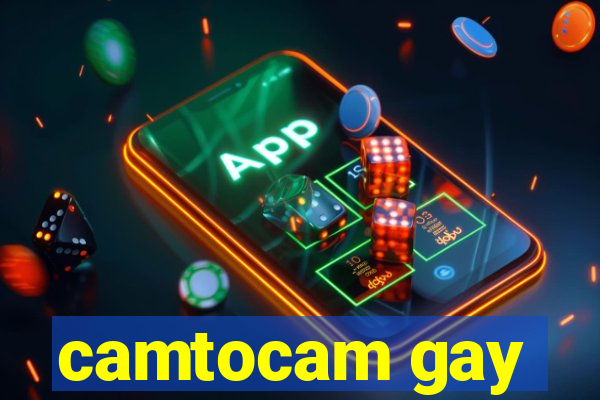 camtocam gay