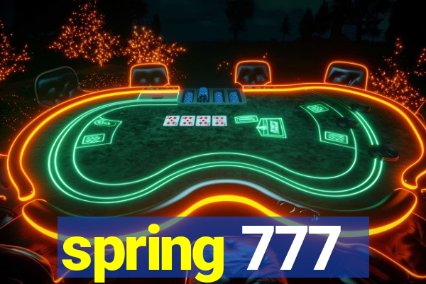 spring 777