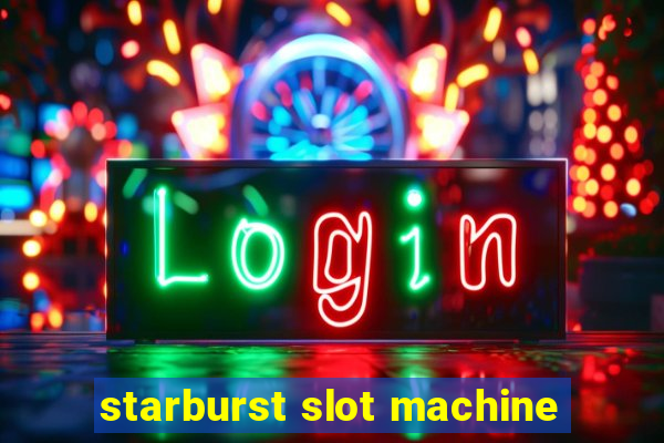 starburst slot machine