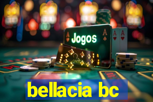 bellacia bc