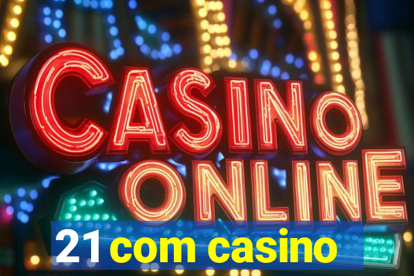 21 com casino