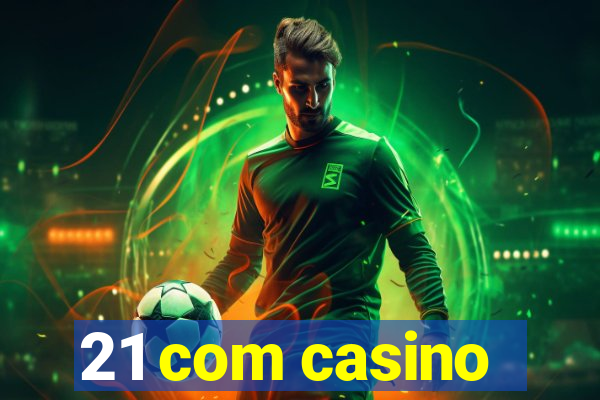 21 com casino